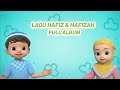 Lagu anak hafiz hafizah  lirik full album  lagu anak islami 2024