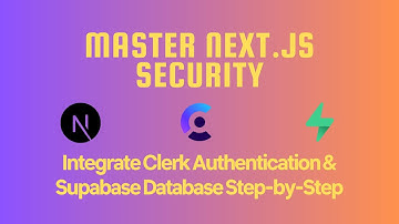 Master Next.js Security: Integrate Clerk Authentication & Supabase Database Step-by-Step