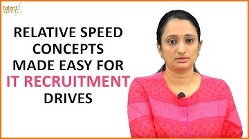 Relative Speed Concepts Made easy for IT Recruitment drives | TalentSprint
