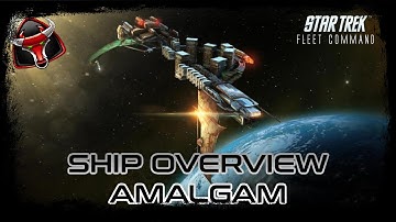 Star Trek: Fleet Command 🐂 Ship Overview 🐂 Amalgam