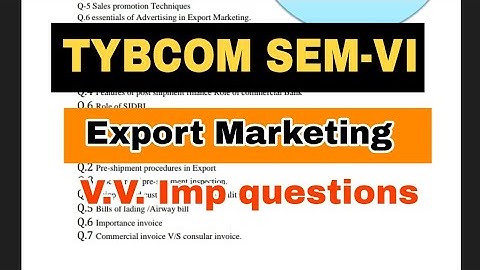 TYBCOM 6 Export Marketing V.V. Imp Questions || Atul Sir