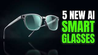 5 New AI Smart Glasses that are Launching Soon! Better than Meta Ray-Bans?