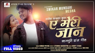 A Meri Jaan || new nagpuri Song || Singer Kumar Pritam