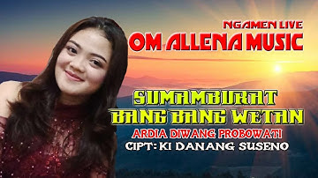 Sumamburat Bang Bang Wetan - Ardia Diwang Probowati // OM ALLENA