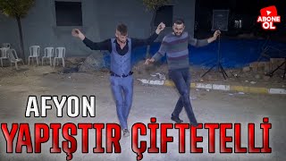 AFYON YAPIŞTIR ÇİFTETELLİ Muhteşem Oyun 🎶 Resimi