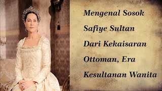 Download Lagu Safiye Sultan Dari Kekaisaran Ottoman  Era Kesultanan Wanita MP3