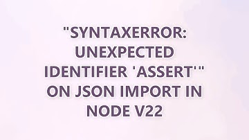 "SyntaxError: Unexpected identifier 