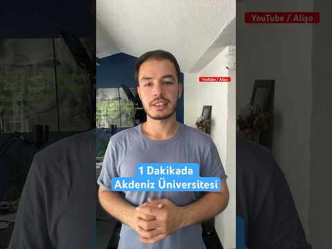 Akdeniz Üniversitesi Tanıtımı