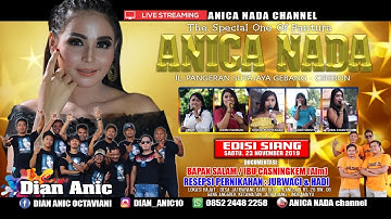 LIVE ANICA NADA (DIAN ANIC) | EDISI siang 23 NOVEMBER 2019 | BLK PILANGSARI | JATIBARANG | INDRAMAYU
