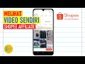 Cara Melihat Video Kita Sendiri di Shopee Affiliate