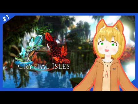 #1【CrystalIsles：Live】幻想世界で拠点作りと飛行生物のテイム！！！【Ark: Survival Evolved】