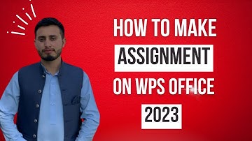 How to Make Assignments on WPS Office 2023:The Best Tips and Tricks | How to Make Assignment on WPS