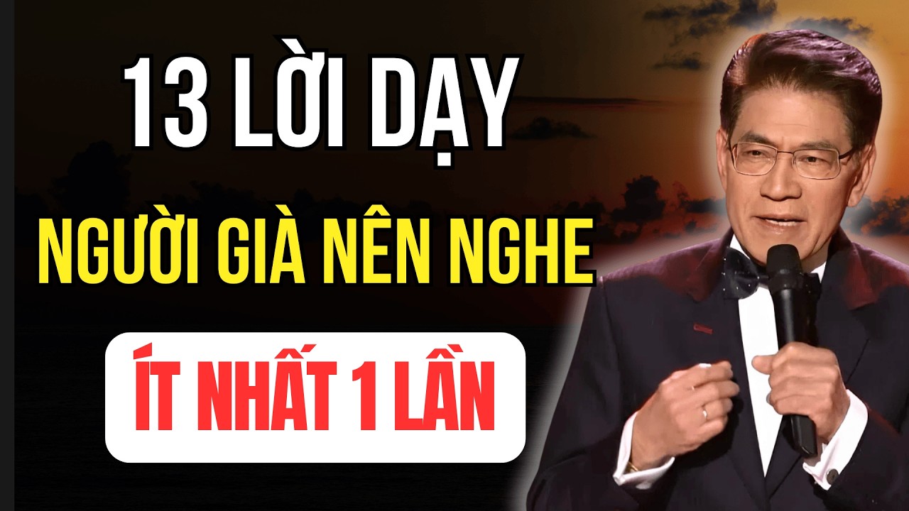 13 Điều Người Già Nên Nghe Ít Nhất Một Lần Trong Đời Để Có Được Bình Yên Và Hạnh Phúc