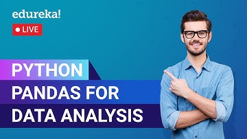 Python Pandas for Data Analysis | Python Training | Edureka | Python Live - 1