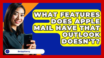 What Features Does Apple Mail Have That Outlook Doesn