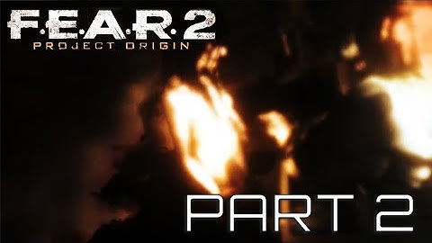 F.E.A.R 2: Project Origin | Part 2 | PC