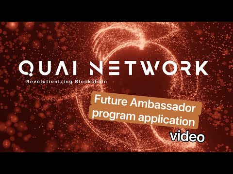 #QUAI Network Ambassador Program Application. How Quai scales to all global commerce in the Web3 ?