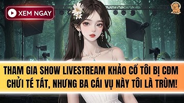 [FULL] THAM GIA CHƯƠNG TRÌNH KHẢO CỔ HỌC, TÔI BỊ TOÀN MẠNG CƯỜI NHẠO