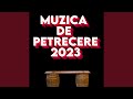 MUZICA DE PETRECERE 2023