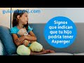 Cómo puedo saber si mi hijo podría tener síndrome de Asperger | Señales de asperger en niños