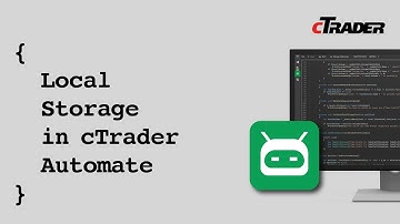 How to Work With Local Storage in cTrader