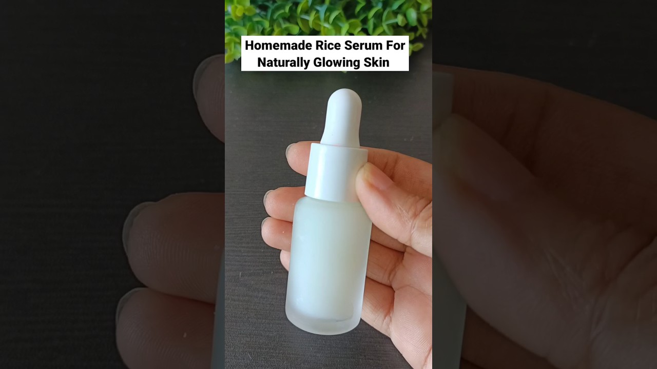Homemade Rice Serum For Naturally Glowing Skin #homemade #riceserum#diy#short#beauty#beauty#shorts