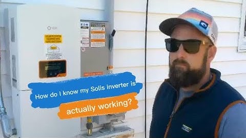 how do I know my Solis inverter is actually working?