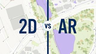2D vs AR: Our world is not flat. Why should our maps be?