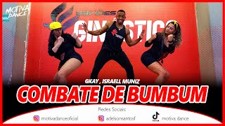 COMBATE DE BUMBUM - Gkay, Israell Muniz | Motiva Dance (Coreografia)