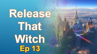 Release That Witch - Episode 13: Chapters 979 to 1058 - Audiobook
