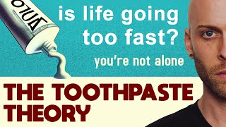 The Toothpaste Theory