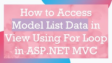 How to Access Model List Data in View Using For Loop in ASP.NET MVC
