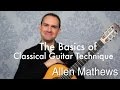 The basics of classical guitar technique the fundamentals