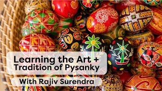 Learn About The Art Of Pysanky At The Ukrainian Institute Of America With Rajiv Surendra