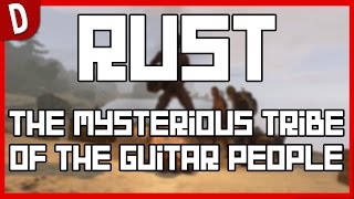 Rust | The Mysterious Tribe of the Guitar People