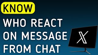 How To Know Who React On A Message From A Chat On X (Twitter) On PC (New Update)