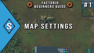 2021 Factorio Beginner's Guide - Ep 1: Map Settings