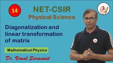 NET JRF | L-2.5 | Diagonalization of matrix | Mathematical Physics