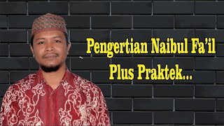 Belajar Nahwu Metode Cepat Part 24 | Pengertian Naibul Fa'il beserta contohya