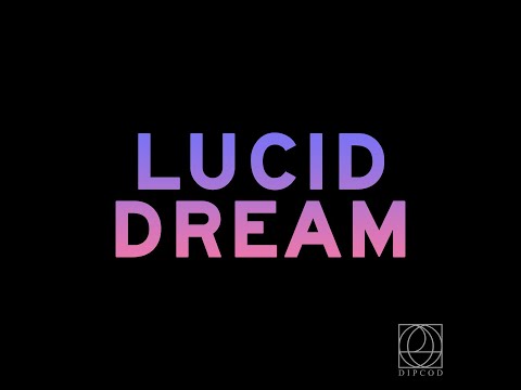 DIPCOD - Lucid Dream (Original Mix)