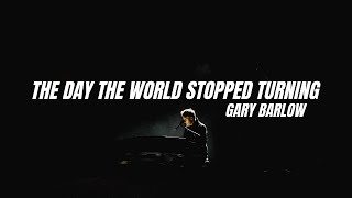 Watch Gary Barlow The Day The World Stopped Turning video