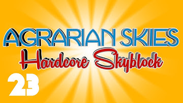 FTB Agrarian Skies #23 Well Of Suffering! (Minecraft Modded SkyBlock)