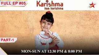 New Krishnakantji Shocked To See Karishma Part 1 S1 Ep05 Karishma Kaa Karishma