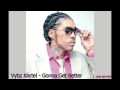 Vybz Kartel   Gonna Get Better