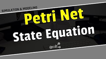 Petri net State equation || Petri net bangla tutorial || Simulation and modeling tutorial bangla.