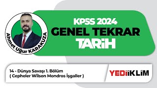 2024 KPSS Tarih Genel Tekrar 14 - Dünya Savaşı 1. Bölüm ( Cepheler Wilson Mondros İşgaller )