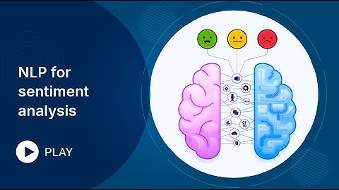 NLP Sentiment Analysis: Transforming Business with Emotional Intelligence