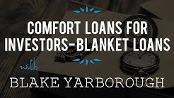 Comfort Loans for Investors- Blanket Loans with Blake Yarborough 