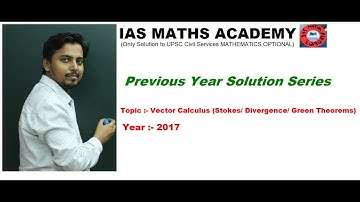 UPSC CSE 2017 Solution| Vector Calculus | Stokes Theorem| Gauss Divergence Theorem |#CSE2020MATHS