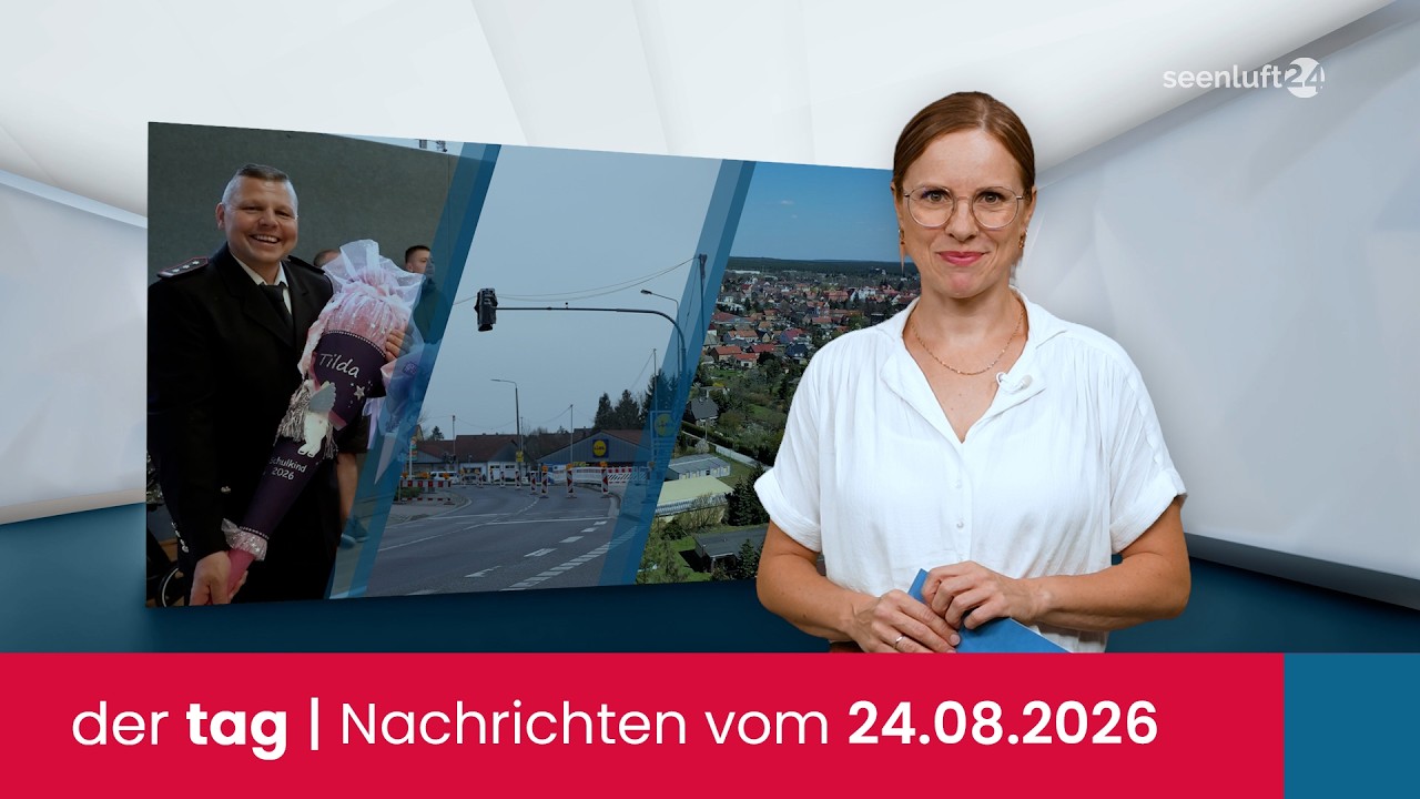 der tag | Die Nachrichten vom 24.08.2026